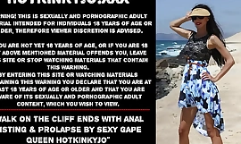 Walk on the cliff overage with anal fisting with the addition of prolapse hard by sexy gape queen Hotkinkyjo